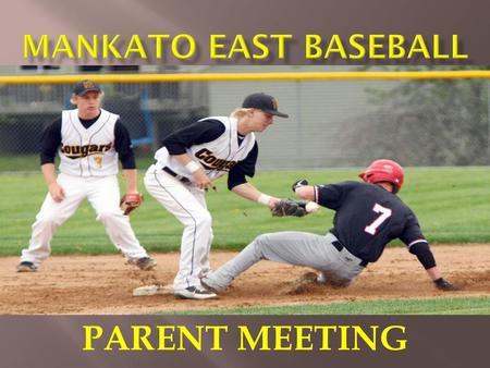 MANKATO EAST BASEBALL PARENT MEETING.