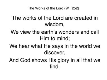 The Works of the Lord (WT 252)