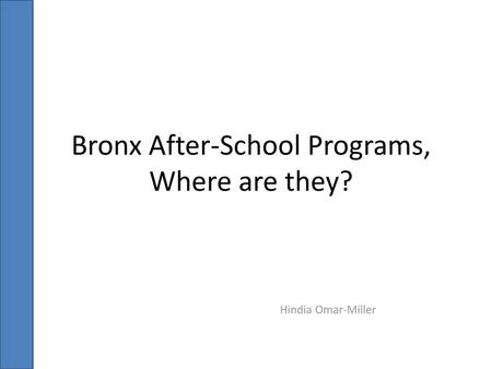 Bronx After-School Programs, Where are they?