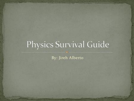 Physics Survival Guide