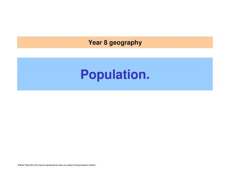 Year 8 geography Population..