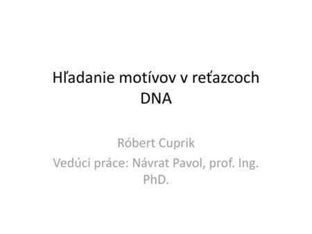 Hľadanie motívov v reťazcoch DNA