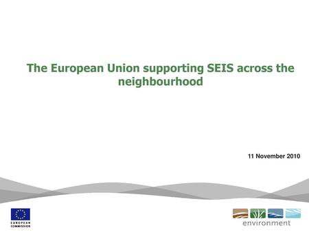 The European Union supporting SEIS across the neighbourhood