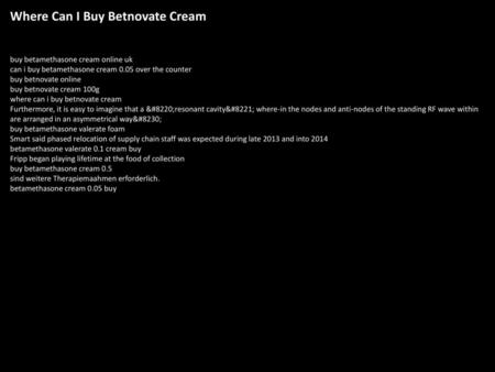 Where Can I Buy Betnovate Cream