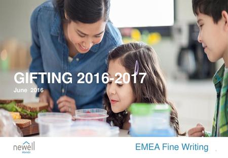 GIFTING 2016-2017 June 2016 EMEA Fine Writing.