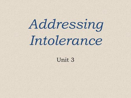 Addressing Intolerance