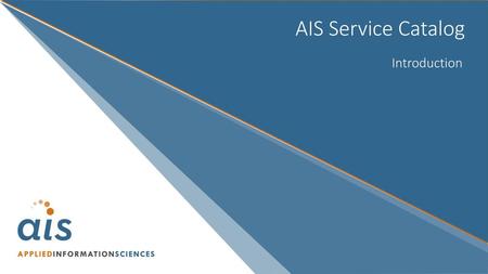 AIS Service Catalog Introduction.