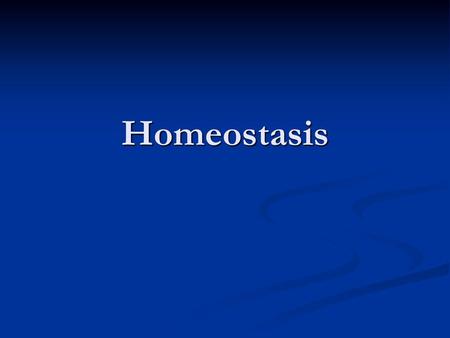 Homeostasis.