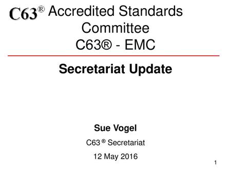 Accredited Standards Committee C63® - EMC