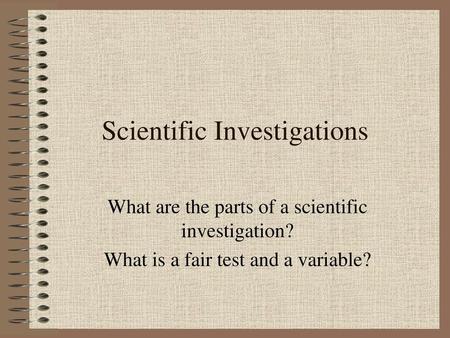 Scientific Investigations