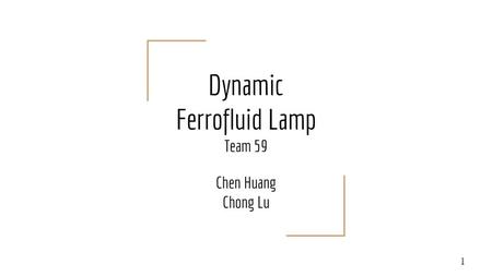 Dynamic Ferrofluid Lamp Team 59