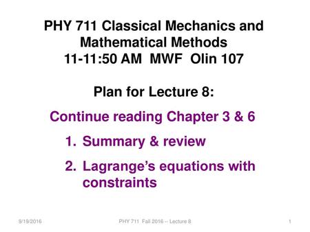 PHY 711 Classical Mechanics and Mathematical Methods