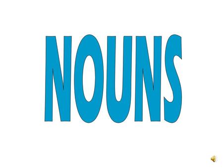 NOUNS.