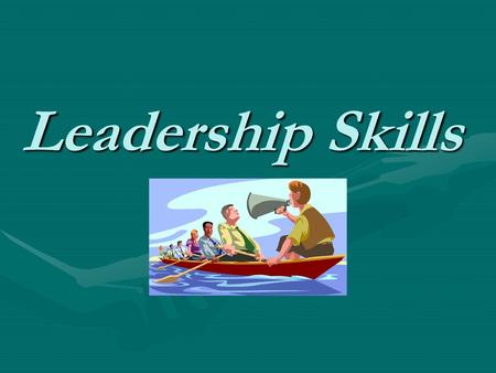 Leadership Skills.