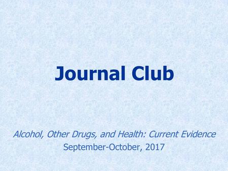 Alcohol, Other Drugs, and Health: Current Evidence