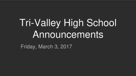 Tri-Valley High School Announcements