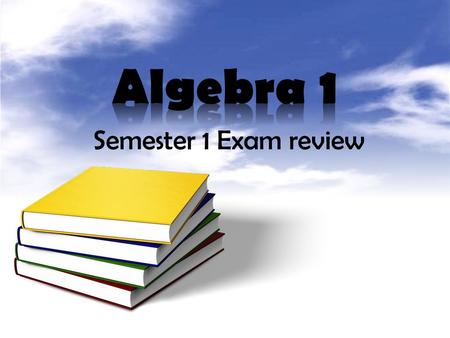 Algebra 1 Semester 1 Exam review.