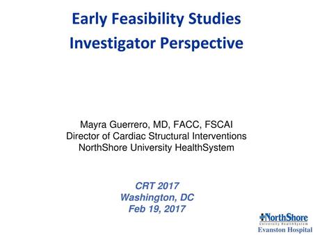 Early Feasibility Studies Investigator Perspective