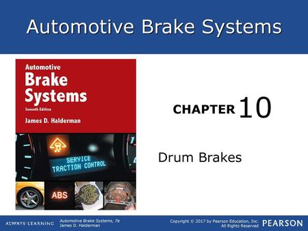 OBJECTIVES Discuss the advantages and disadvantages of drum brakes.