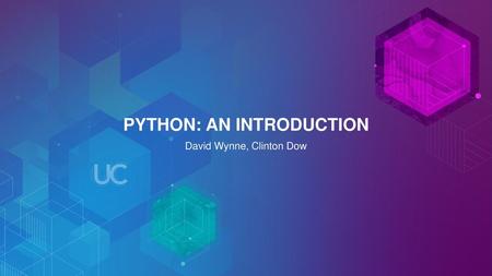 PYTHON: AN INTRODUCTION