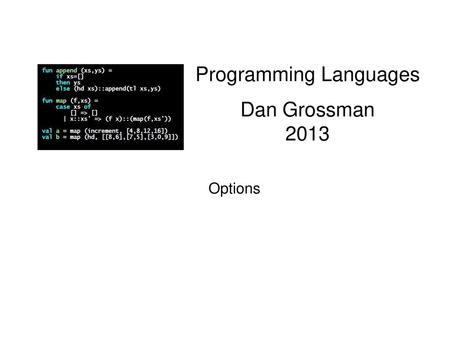 Programming Languages Dan Grossman 2013