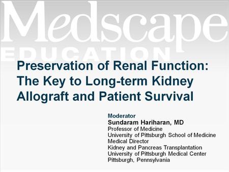 Preservation of Renal Function: The Key to Long-term Kidney Allograft and Patient Survival.