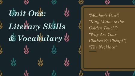 Unit One: Literary Skills & Vocabulary