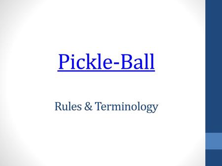 Pickle-Ball Rules & Terminology