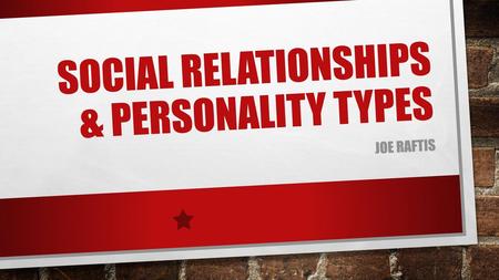 Social Relationships & Personality Types