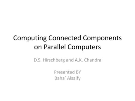 Computing Connected Components on Parallel Computers