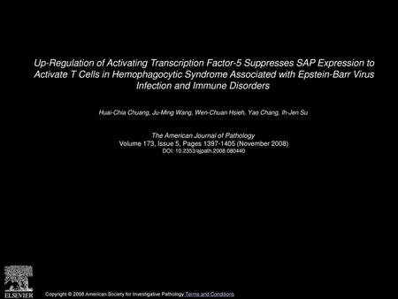 Up-Regulation of Activating Transcription Factor-5 Suppresses SAP Expression to Activate T Cells in Hemophagocytic Syndrome Associated with Epstein-Barr.