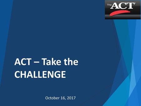 ACT – Take the CHALLENGE