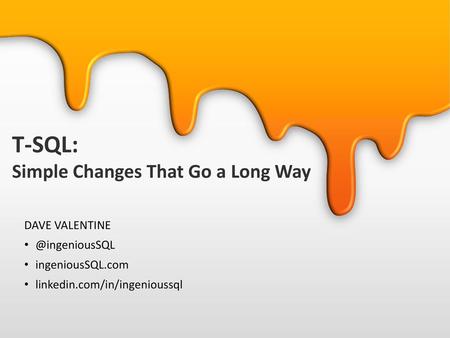 T-SQL: Simple Changes That Go a Long Way