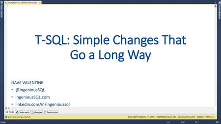 T-SQL: Simple Changes That Go a Long Way