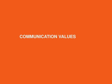 COMMUNICATION VALUES.