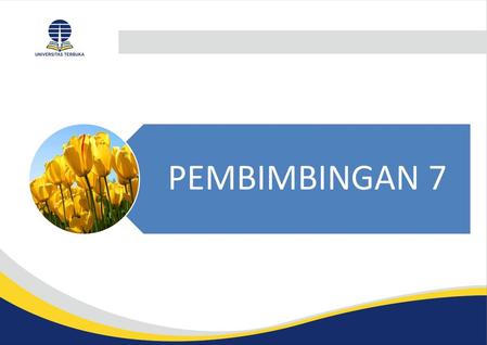 PEMBIMBINGAN 7.