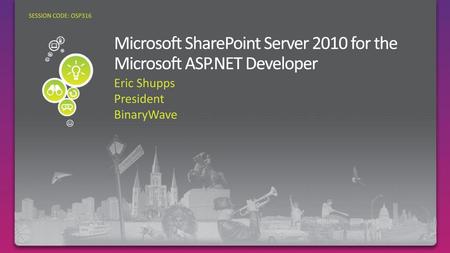 Microsoft SharePoint Server 2010 for the Microsoft ASP.NET Developer