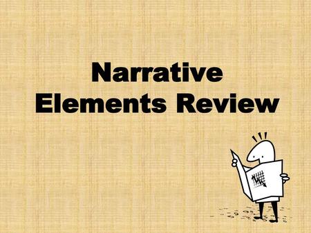 Narrative Elements Review