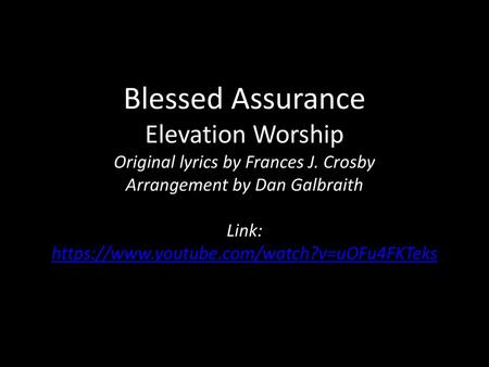 Blessed Assurance Elevation Worship Original lyrics by Frances J