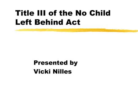 Title III of the No Child Left Behind Act