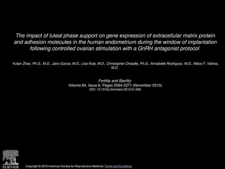 The impact of luteal phase support on gene expression of extracellular matrix protein and adhesion molecules in the human endometrium during the window.