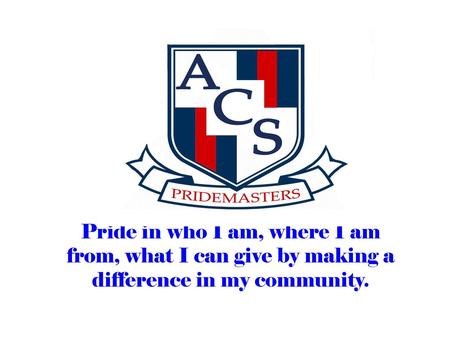 PRIDEMASTER The mission of the PRIDEMASTER leadership program is to develop high school community ambassadors who exhibit the best of Patriot P.R.I.D.E.