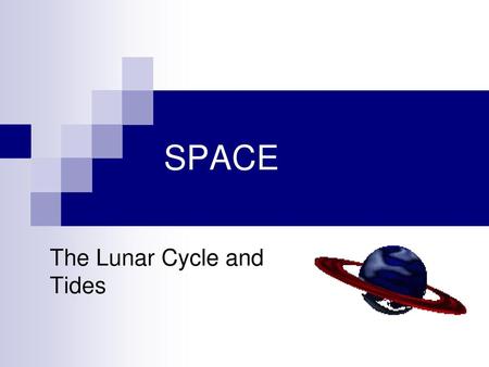 The Lunar Cycle and Tides