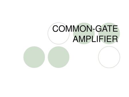 COMMON-GATE AMPLIFIER