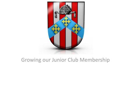 Growing our Junior Club Membership