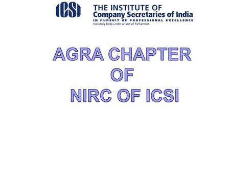 AGRA CHAPTER OF NIRC OF ICSI.