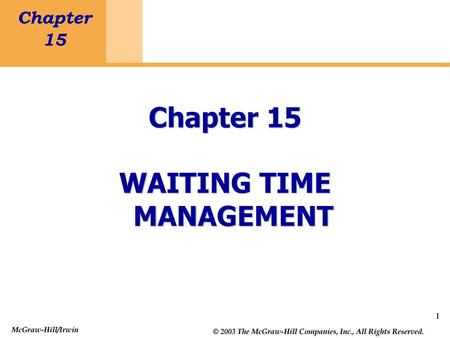 WAITING TIME MANAGEMENT