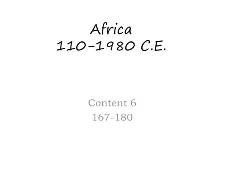 Africa 110-1980 C.E. Content 6 167-180.