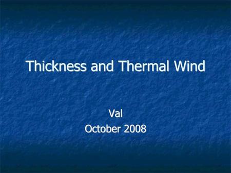 Thickness and Thermal Wind