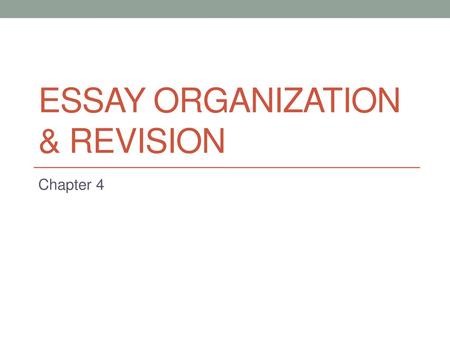 Essay organization & revision